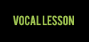VOCAL LESSON