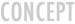 CONCEPT
